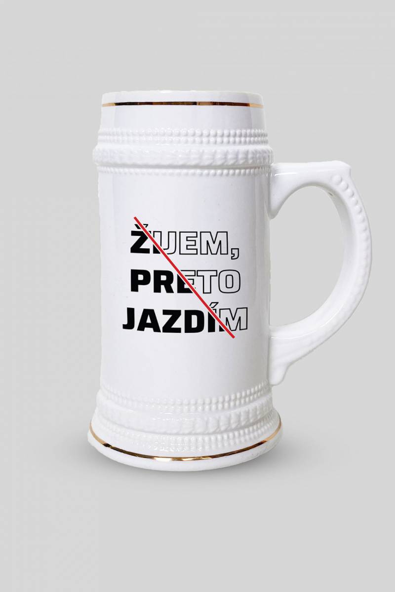 Pivný krígeľ žijem, preto jazdím