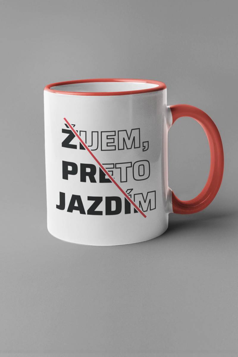 Šálka žijem, preto jazdím